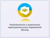 slider.alt.head Powiadomienie o powierzeniu wykonywania pracy obywatelowi Ukrainy